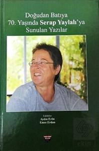 Doğudan Batıya 70. Yaşında Serap Yaylalı'ya Sunula