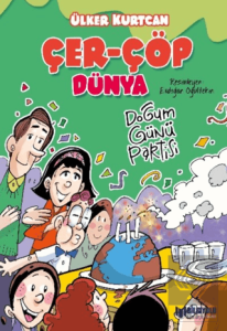 Doğum Günü Partisi - Çer-Çöp Dünya