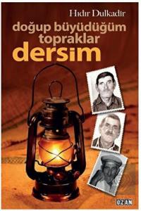 Doğup Büyüdüğüm Topraklar Dersim
