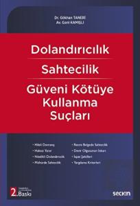 Dolandırıcılık - Sahtecilik - Güveni Kötüye Kullanma Suçları