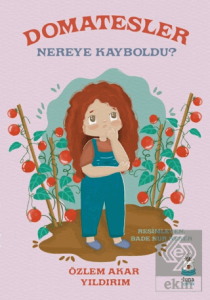 Domatesler Nereye Kayboldu?