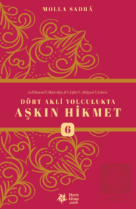 Dört Akli Yolculukta Aşkın Hikmet 6