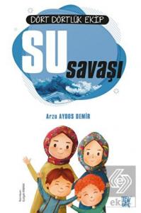 Dört Dörtlük Ekip Su Savaşı