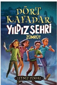 Dört kafadar - Yıldız Şehri Zümrüt