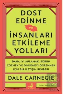Dost Edinme ve İnsanları Etkileme Yolları