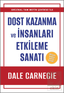 Dost Kazanma ve İnsanları Etkileme Sanatı