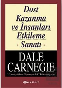 Dost Kazanma ve İnsanları Etkileme Sanatı