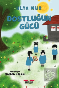 Dostluğun Gücü