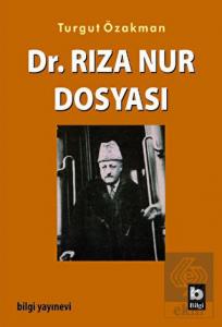 Dr. Rıza Nur Dosyası