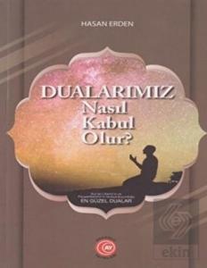 Dualarımız Nasıl Kabul Olur?