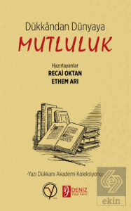Dükkan'dan Dünya'ya Mutluluk