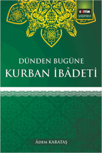 Dünden Bugüne Kurban İbadeti