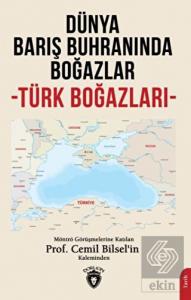 Dünya Barış Buhranında Boğazlar