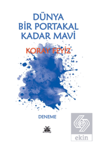 Dünya Bir Portakal Kadar Mavi