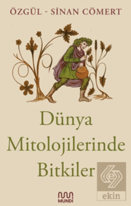 Dünya Mitolojilerinde Bitkiler