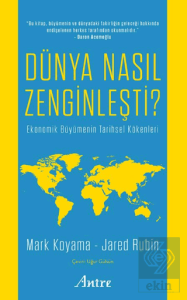 Dünya Nasıl Zenginleşti?