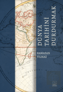 Dünya Tarihini Durdurmak