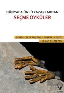 Dünyaca Ünlü Yazarlardan Seçme Öyküler