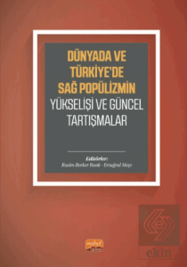 Dünyada ve Türkiye'de Sağ Popülizmin Yükselişi ve Güncel Tartışmalar