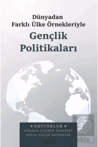 Dünyadan Farklı Ülke Örnekleriyle Gençlik Politika