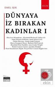 Dünyaya İz Bırakan Kadınlar 1