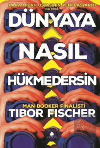 Dünyaya Nasıl Hükmedersin