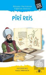 Dünyayı Haritasına Sığdıran Denizci Piri Reis