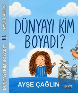 Dünyayı Kim Boyadı?
