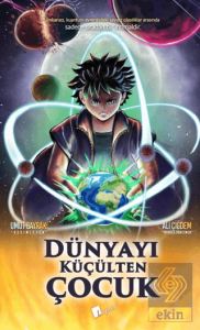 Dünyayı Küçülten Çocuk