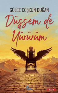 Düşsem de Yürürüm
