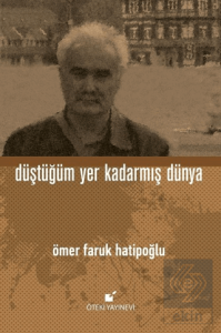 Düştüğüm Yer Kadarmış Dünya