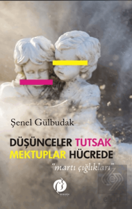 Düşünceler Tutsak Mektuplar Hücrede