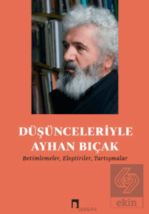 Düşünceleriyle Ayhan Bıçak