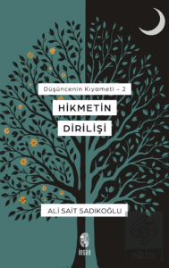 Düşüncenin Kıyameti 2 - Hikmetin Dirilişi