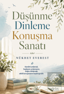 Düşünme Dinleme Konuşma Sanatı