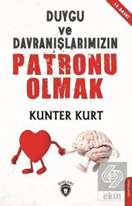 Duygu ve Davranışlarımızın Patronu Olmak