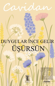 Duygular İnce Gelir Üşürsün