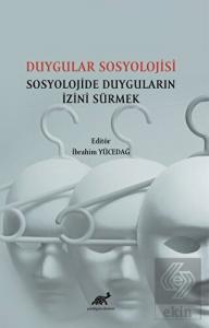 Duygular Sosyolojisi Sosyolojide Duyguların İzini