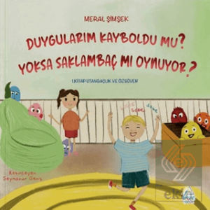 Duygularım Kayboldu mu? Yoksa Saklambaç mı Oynuyor ?