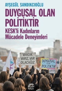 Duygusal Olan Politiktir