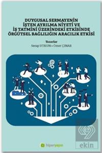 Duygusal Sermayenin İşten Ayrılma Niyeti ve İş Tat