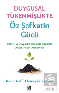 Duygusal Tükenmişlikte Öz Şefkatin Gücü