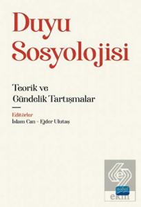 Duyu Sosyolojisi - Teorik ve Gündelik Tartışmalar