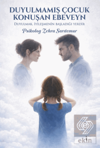 Duyulmamış Çocuk Konuşan Ebeveyn