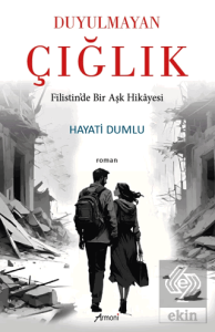 Duyulmayan Çığlık Filistin'de Bir Aşk Hikâyesi