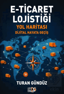 E-Ticaret Lojistiği Yol Haritası