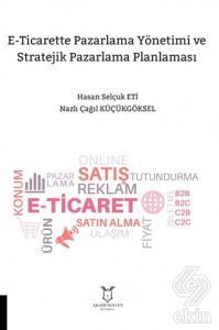 E-Ticarette Pazarlama Yönetimi ve Stratejik Pazarl