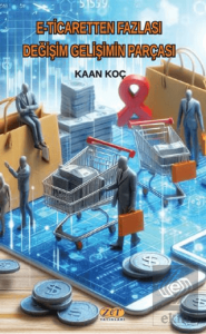 E-Ticaretten Fazlası Değişim Gelişimin Parçası