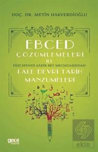 Ebced Çözümlemeleri İle Faiz Efendi-Şakir Bey Mecm