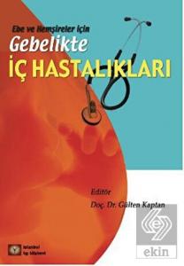 Ebe ve Hemşireler için Gebelikte İç Hastalıkları